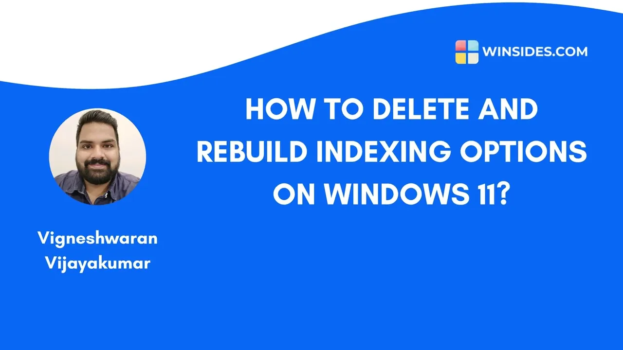 How to Rebuild the Search Index in Windows 11 | Step-by-Step Guide