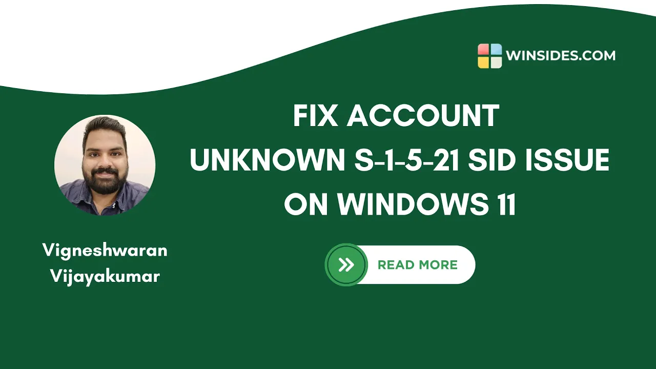 Fix S-1-5-21 Account Unknown SID issue on Windows 11 | Detailed Guide