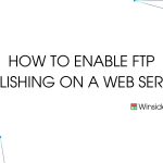 Enable FTP Publishing on a Web Server