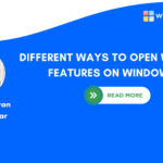 DIFFERENT WAYS TO OPEN WINDOWS FEATURES ON WINDOWS 11