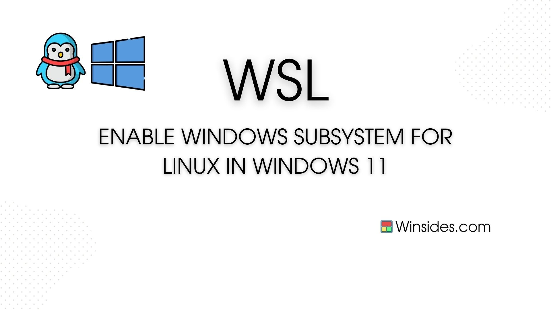 How to Enable Windows Subsystem for Linux in Windows 11