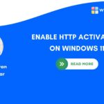 ENABLE HTTP ACTIVATION ON WINDOWS 11