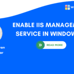 Enable IIS Management Service in Windows 11