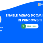 Enable MSMQ DCOM Proxy in Windows 11