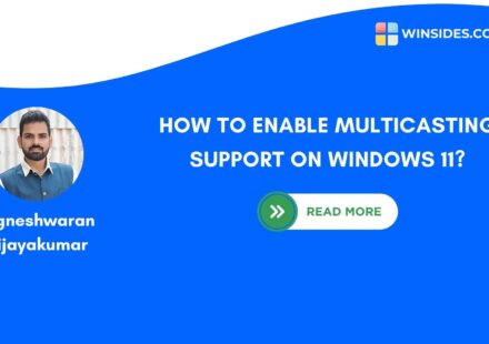 HOW TO ENABLE MULTICASTING SUPPORT ON WINDOWS 11?