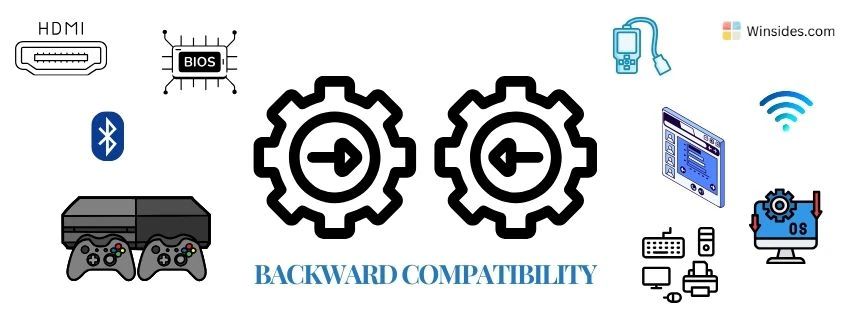 Backward Compatibility Backward Compatibility