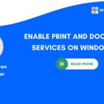ENABLE PRINT AND DOCUMENT SERVICES ON WINDOWS 11