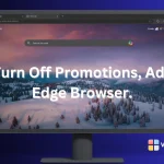 Turn Off Promotions, Ads Edge Browser.
