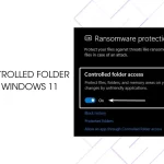 Controlled Folder Access in Windows 11