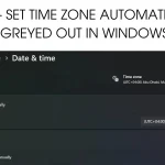 Fix set time zone automatically greyed out in windows 11