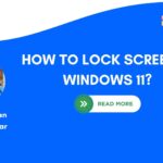HOW TO LOCK SCREEN IN WINDOWS 11