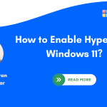 How to Enable Hyper V in Windows 11