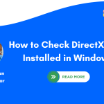 How to Check DirectX Version Installed in Windows 11