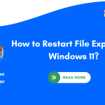 How to Restart File Explorer.Exe in Windows 11