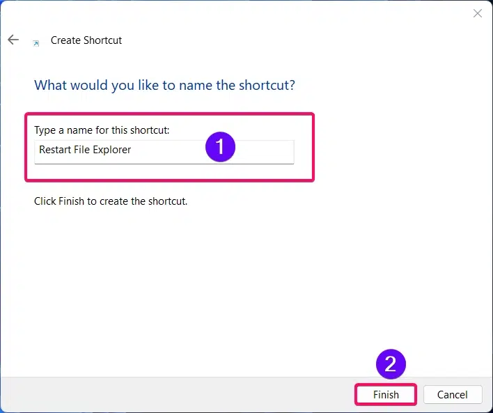 Naming the shortcut as Restart File Explorer