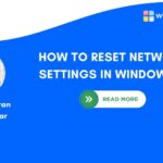 How to Reset Network Settings in Windows 11