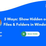 5 Ways Show Hidden or Unhide Files Folders in Windows 11 PC