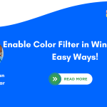 Enable Color Filter in Windows 11- 4 Easy Ways!