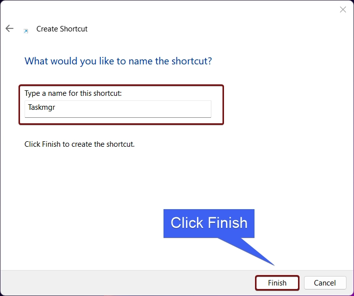 Click Finish to create the Task Manager Shortcut