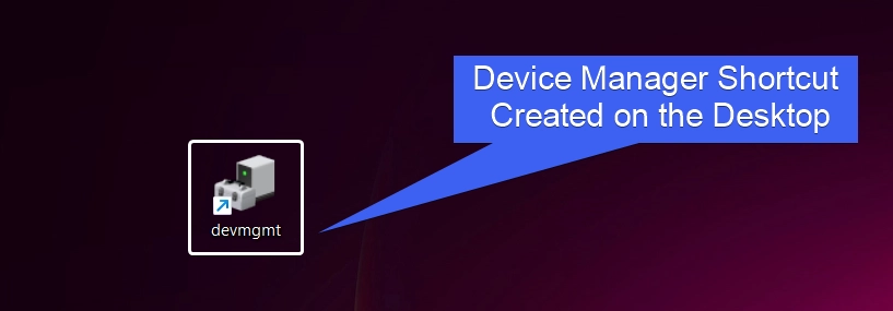 Device Manager Shortcut Created on the Desktop