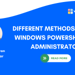 Different Methods to Run Windows PowerShell as Administrator