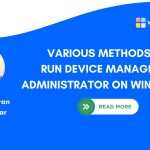 Different Methods to run Device Manager as Admin on Windows 11