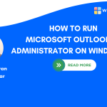 Different ways to run Microsoft Outlook as Administrator on Windows 11