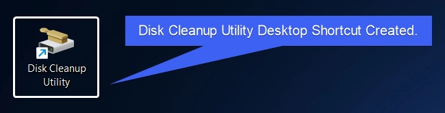 Disk Cleanup Utility Desktop Shortcut Created