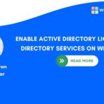 ENABLE ACTIVE DIRECTORY LIGHTWEIGHT DIRECTORY SERVICES ON WINDOWS 11