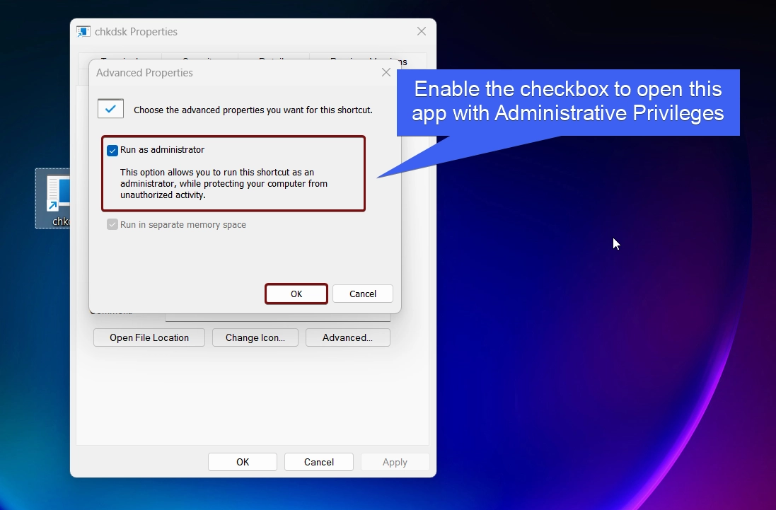 Enable Run as Administrator for the chkdsk Desktop Shortcut