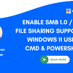 Enable SMB 1 on Windows 11 using CMD and PowerShell