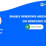 Enable Windows Media Player on Windows 11
