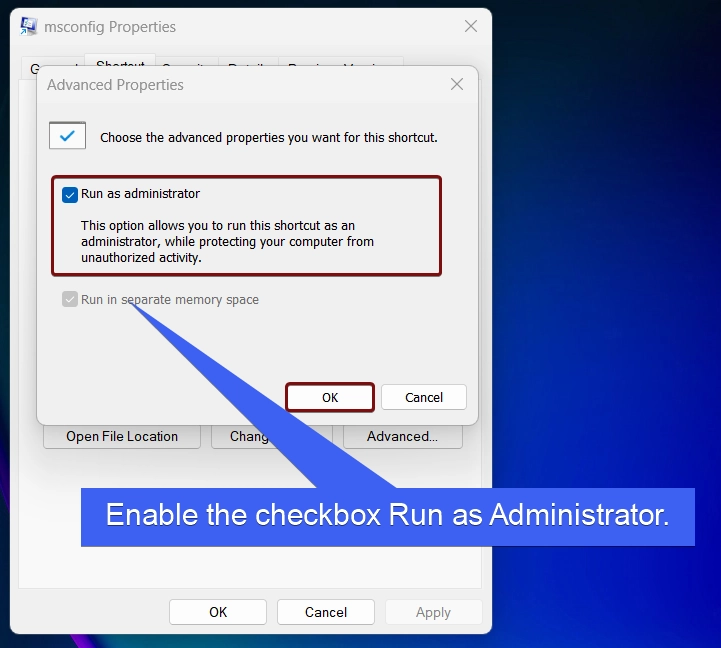 Enable the checkbox Run as Administrator