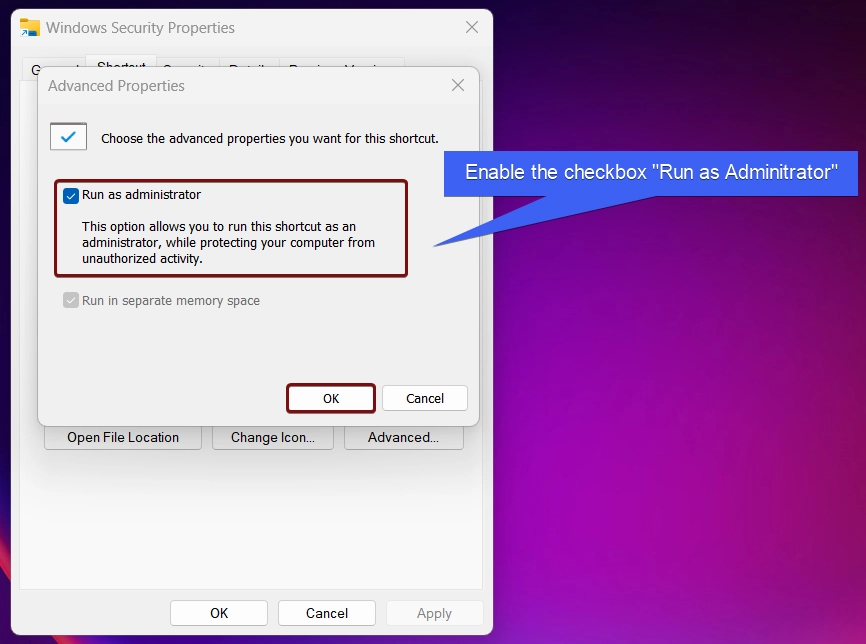Enable the checkbox Run as Administrator