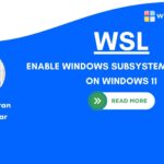 Enable windows subsystem for Linux on windows 11