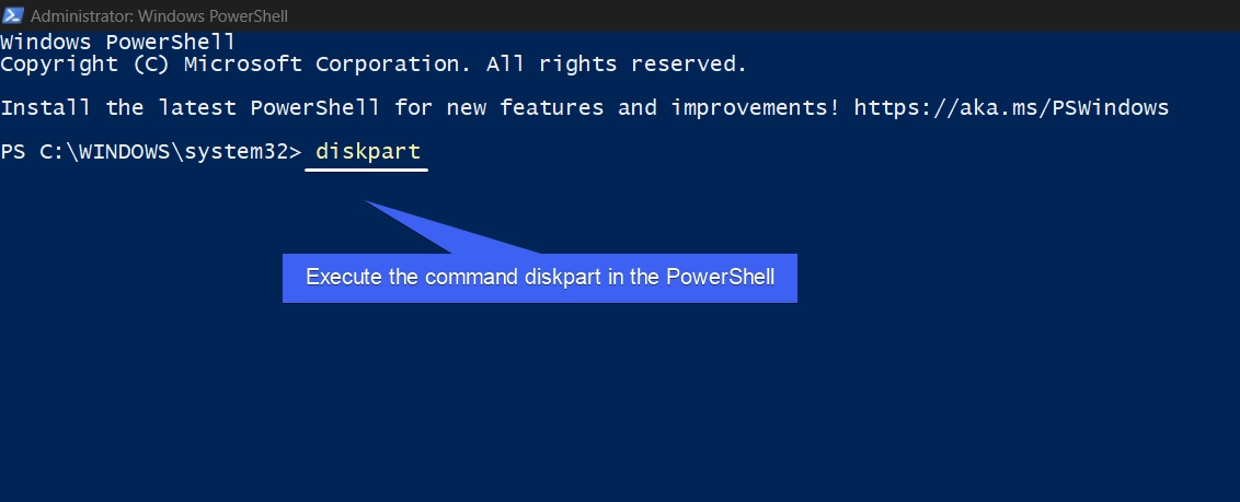 Execute the command diskpart in the PowerShell