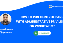 How to Run Control Panel with Administrative Privileges on Windows 11