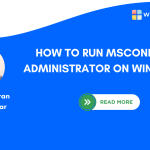 How to Run MSCONFIG as Administrator on Windows 11