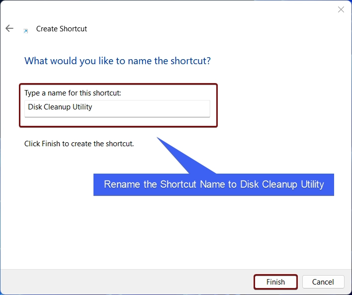 Rename the Shortcut Name to Disk Cleanup Utility