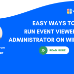 Run Event Viewer as Administrator on Windows 11
