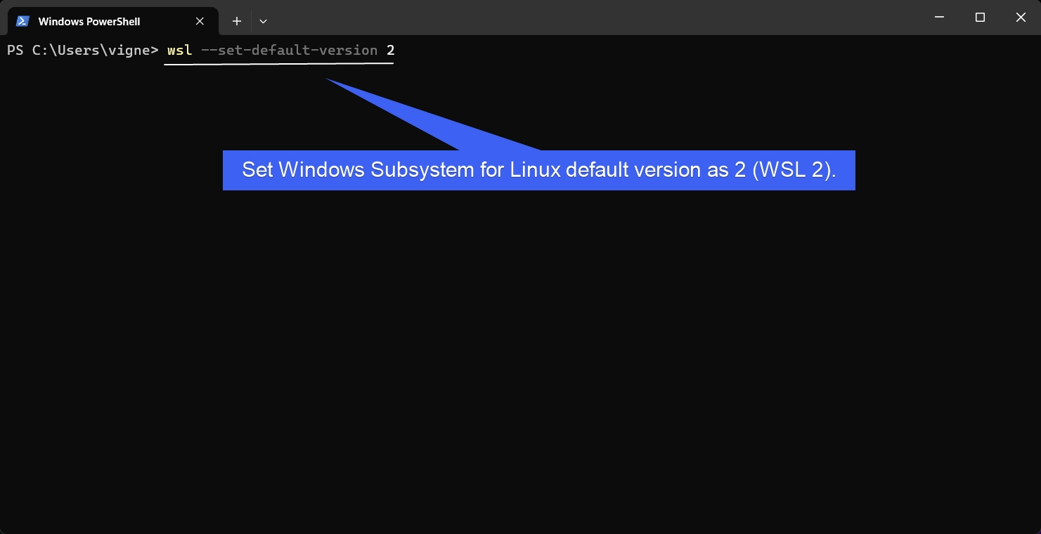 Set WSL 2 as default Version