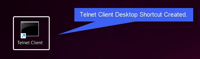 Telnet Client Desktop Shortcut Created