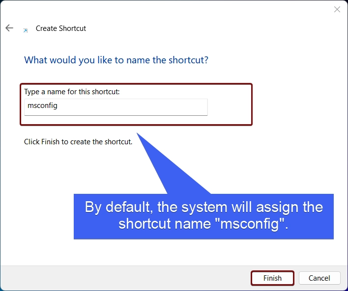 The system will assign the name msconfig