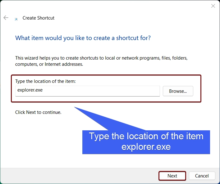 Type the location of the item as explorer.exe