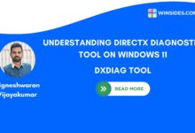 UNDERSTANDING DIRECTX DIAGNOSTIC TOOL ON WINDOWS 11