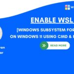[WINDOWS SUBSYSTEM FOR LINUX 2] ON WINDOWS 11 USING CMD & POWERSHELL