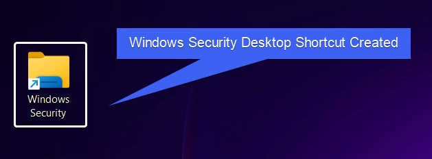 Windows Security Desktop Shortcut Created