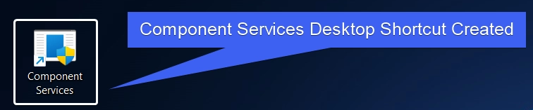 Component Services Desktop Shortcut Created