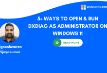 Different Ways to Run DxDiag as Administrator on Windows 11