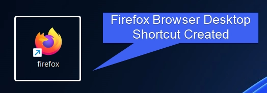 Firefox Desktop Browser Shortcut Created